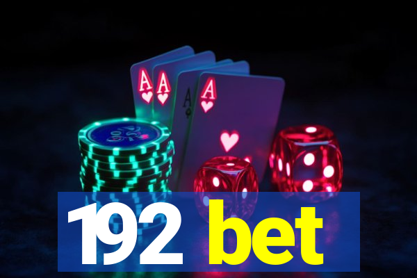 192 bet